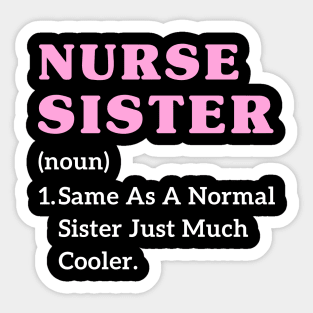 Sisters nurse christmas funny nurse graduation sister Sticker